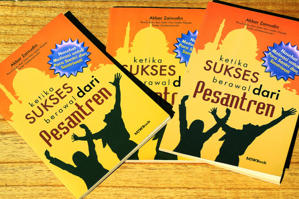 Buku Ketika Sukses Berawal Dari Pesantren